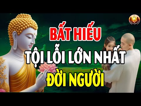 Con Cái Bất Hiếu Với Cha Mẹ sau này sẽ nhận quả báo gì - Những Câu Chuyện Nhân Quả Phật Giáo Để Đời