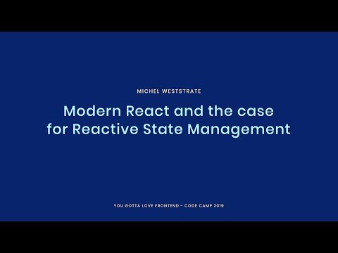 Modern React and the case for Reactive State Management