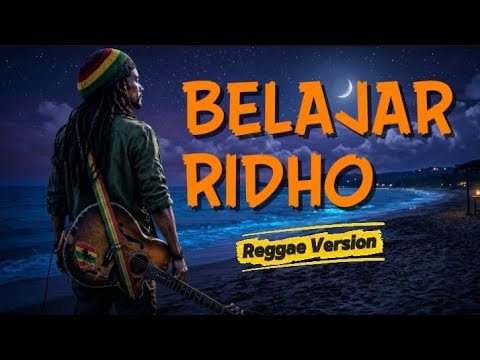 BELAJAR RIDHO REGGAE VERSION