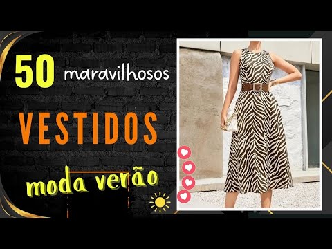 [ Vestidos de Verão ] 50 Vestidos Maravilhosos para Arrasar nos Dias de Verão | Dicas de Moda ❤