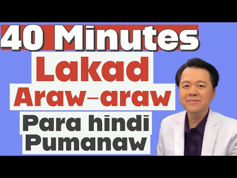 40 Minutes Lakad Araw-Araw Para Hindi Pumanaw.