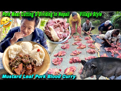 55KG PORK MEAT CUTTING & DIVIDING IN NEPALI VILLAGE | PORK BLOOD RAYO SAG CURRY | PORK BLOOD RECIPES