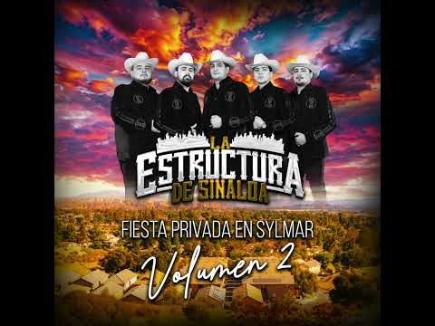 La Estructura De Sinaloa "Fiesta Privada En Sylmar Volumen 2". 2025