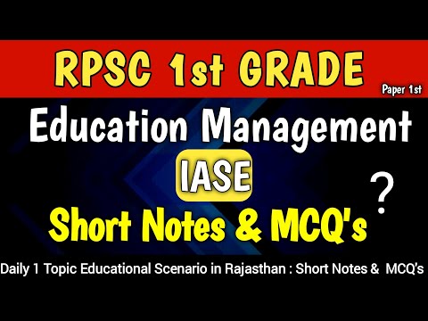 RPSC 1st Grade | 1st Paper | Edu. Man. | IASE | Short Notes & MCQ's