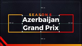 La Liga Fiesta | Round 6 Season 6 - Azerbaijan Grand Prix