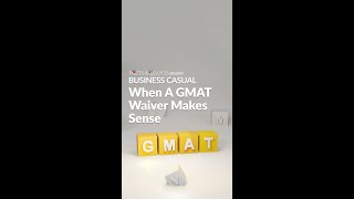 When A GMAT Waiver Makes Sense #GMAT #mba #business #podcast #businessschool #career #advice