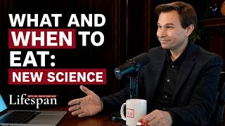 What to Eat & When to Eat for Longevity: New Science | Lifespan with Dr. David Sinclair - S2, Ep. 3