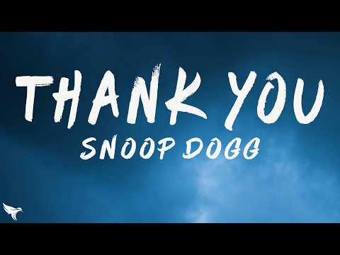 Snoop Dogg - Thank You (Lyrics) ft. Dr. Dre