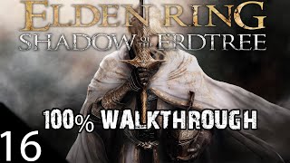 Elden Ring - Shadow Of The Erdtree DLC - 100% Walkthrough - Recluses River - Part 16