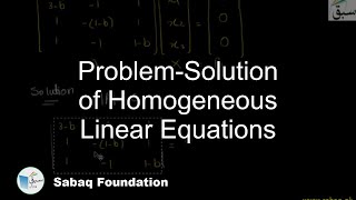 Problem-Solution of Homogeneous Linear Equations
