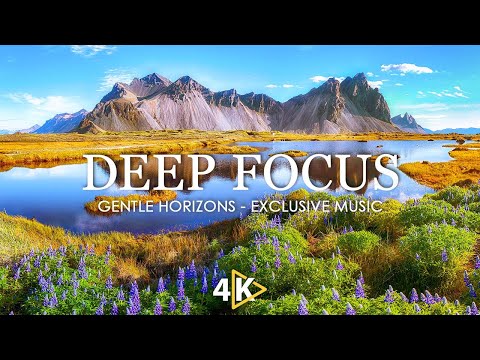 Gentle Horizons | 4K Video Nature - Focus Music