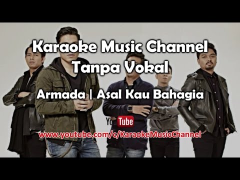Armada Asal Kau Bahagia (karaoke version)