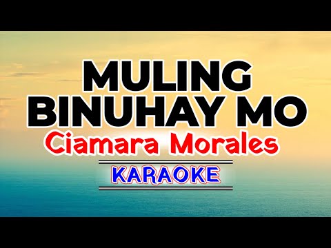 Muling Binuhay Mo – Ciamara Morales (Karaoke Version)