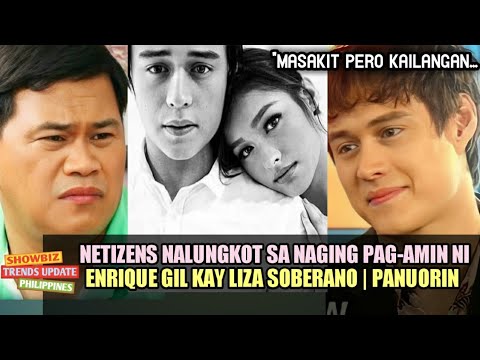 NETIZENS NALUNGKOT SA NAGING PAG-AMIN NI ENRIQUE GIL KAY LIZA SOBERANO | PANUORIN