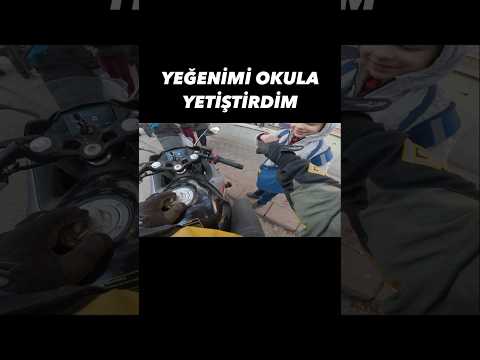 YEĞENİMİ OKULA YETİŞTİRDİM #motovlog #shortvideo