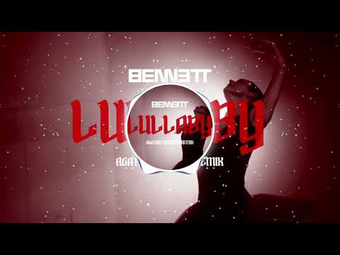 BENNETT - Lullaby (Agatino Romero Remix)