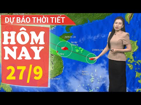 Dự báo thời tiết mới nhất hôm nay 27/9 | Dự báo thời gian 3 ngày tới | Báo Nhân Dân