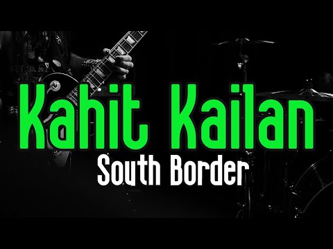 Kahit Kailan – South Border | Original Karaoke Sound