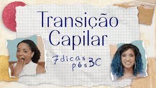 7 Dicas Pós Big Chop | Diário de Transição Capilar com Ju Reis e Mari Andrade | todecacho