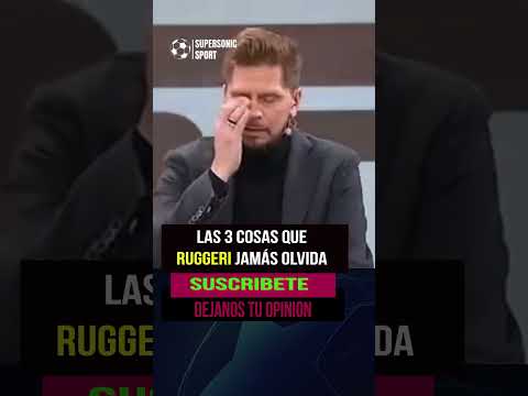 ⚽Las 3 cosas que Ruggeri jamás olvida.