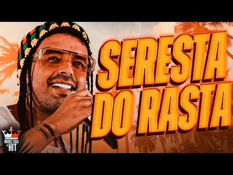 SERESTA DO RASTA 2024 - O RASTA SERESTA 2024, REGGAE REMIX 2024, REGGAE REMIX ATUALIZADO 2024