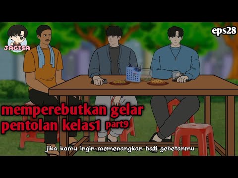 #eps28 || memperebutkan gelar pentolan kelas1 part9 - animasi jagisa