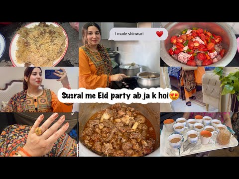 Susral me hoi Eid Gathering with All Nanka Party 😍- I Made Yummy Shinwari 😍- Sub ko bht pasand ai ❤️