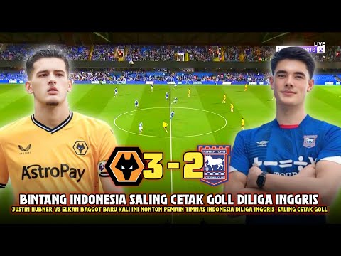 ? PEMAIN INDONESIA GUNCANKAN LIGA INGGRIS - SALING CETAK GOLL JUSTIN HUBNER VS ELKAN BAGGOT