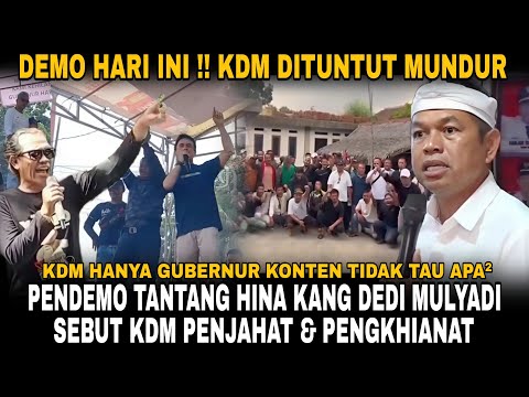 PENDEMO TANTANG KANG DEDI !! SEBUT KDM PENJAHAT PENGKHIANAT!! GUBERNUR OMON OMON CUMA BISA NGONTEN