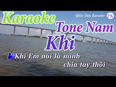 Karaoke Khi (Pop Ballad) – Tone Nam (Đô# Thứ C#m) – Quốc Dân Karaoke