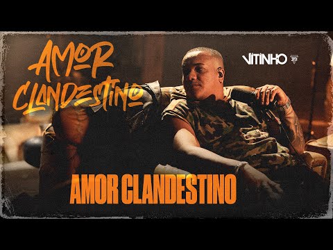 VITINHO - Amor Clandestino | Amor Clandestino (Vídeo Oficial)
