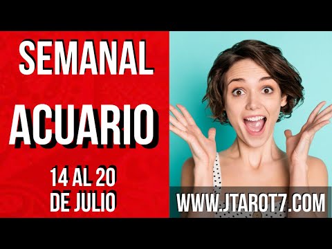 ACUARIO HORÓSCOPO SEMANAL 14 AL 20 DE JULIO 2025