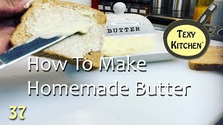 How To Make The Perfect Homemade Butter With One Ingredient!