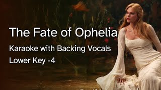 The Fate of Ophelia (Lower Key -4) Karaoke with Backing Vocals