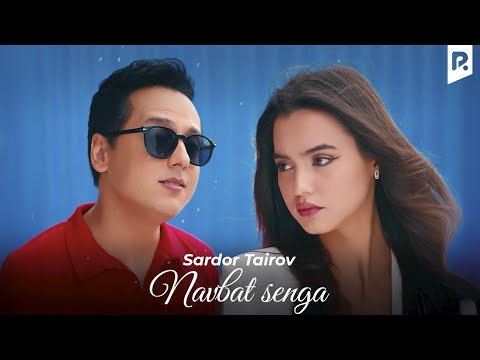 Sardor Tairov - Navbat senga (Official Music Video)