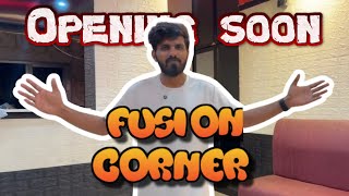 Few days before launch 😍 | Fusion Corner days 🔥