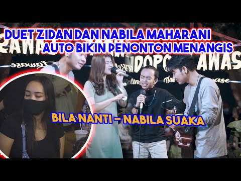 BILA NANTI - NABILA MAHARANI (COVER) ZIDAN ft VALDY NYONK & NABILA ft TRI SUAKA