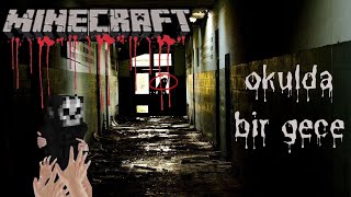 Korkuyorum!!!!! - minecraft korku haritası - Okulda Bir gece -