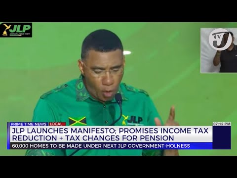 YouTube video thumbnail: JLP Launches Manifesto: Promises Income Tax Reduction + Tax Change for Pension
