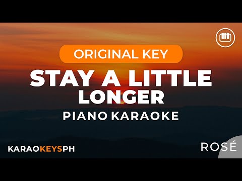 Stay A Little Longer – ROSÉ (Piano Karaoke)