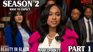 BEAUTY IN BLACK SEASON 2 PART 1  WHAT TO EXPECT!!! 