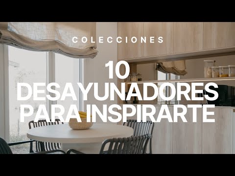 Una selección de 10 Desayunadores Para Inspirarte | Parte 1