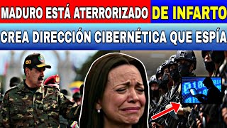 MADURO ESTÁ ATERRORIZADO CREA DIRECCIÓN CIBERNÉTICA PARA PERSEGUIR A LOS VENEZOLANOS NOTICIAS DE HOY