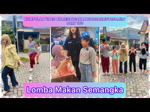 KUMPULAN VIDEO KOMEDI NGAKAK @HODIJAHMUTZFAMILY PART 160 | LOMBA MAKAN SEMANGKA