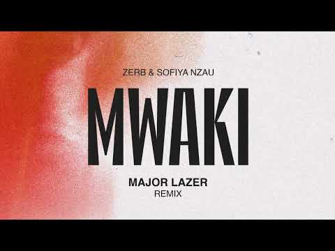 Zerb - Mwaki ft. Sofiya Nzau (Major Lazer Remix) [Official Audio]