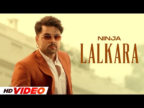 Lalkara (HD Video) | Ninja | Je Jatt Vigarh Gya | Jai Randhhawa | Latest Punjabi Songs 2024