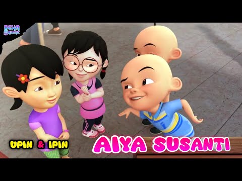 Aiya susanti versi Upin ipin | Aiya susanti perempuan banyak muda