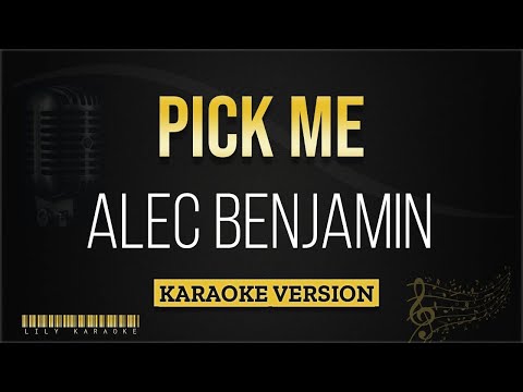 Alec Benjamin – Pick Me (Karaoke Version)
