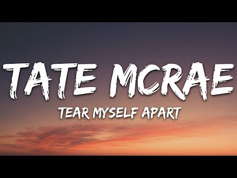 Tate McRae - tear myself apart (Lyrics)