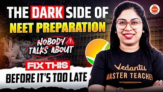 The Dark Side of NEET Prep Nobody Talks About | Fix This Before It's Too Late